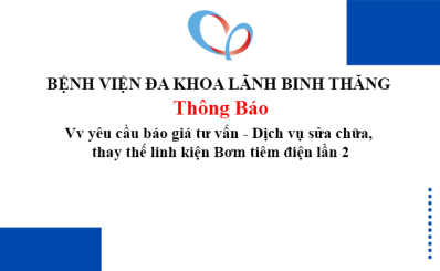 Thông báo Vv yêu cầu báo giá tư vấn - Dịch vụ sửa chữa, thay thế linh kiện Bơm tiêm điện lần 2